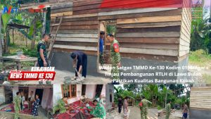 Wadan Satgas TMMD Ke-130 Kodim 0108/Agara Tinjau Pembangunan RTLH di Lawe Bulan, Pastikan Kualitas Bangunan Kokoh