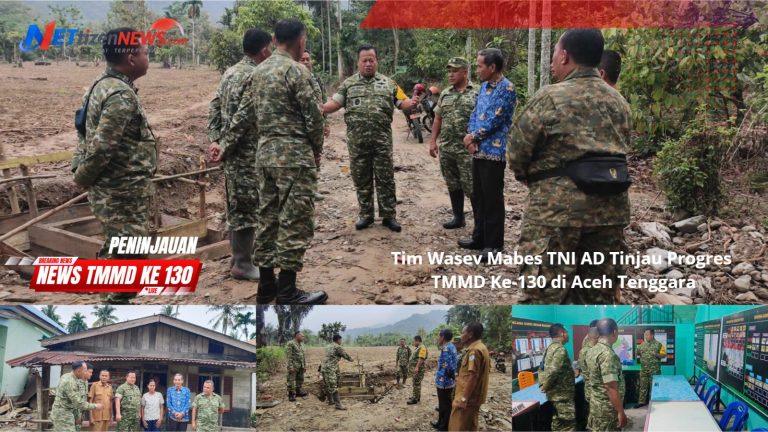 Tim Wasev Mabes TNI AD Tinjau Progres TMMD Ke-130 di Aceh Tenggara